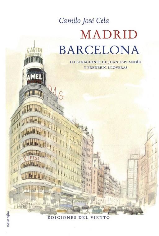 Madrid, Barcelona | 9788415374244 | Camilo José Cela | Librería Castillón - Comprar libros online Aragón, Barbastro