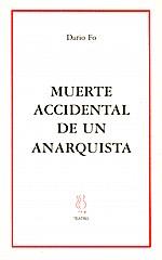 MUERTE ACCIDENTAL DE UN ANARQUISTA | 9788489753778 | FO, DARIO | Librería Castillón - Comprar libros online Aragón, Barbastro