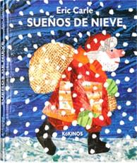 SUEÑOS DE NIEVE | 9788492750375 | CARLE, ERIC | Librería Castillón - Comprar libros online Aragón, Barbastro