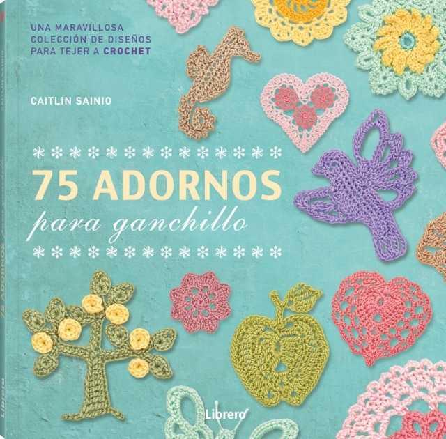 75 Adornos para ganchillo | 9789089986528 | Caitlin Sainio | Librería Castillón - Comprar libros online Aragón, Barbastro