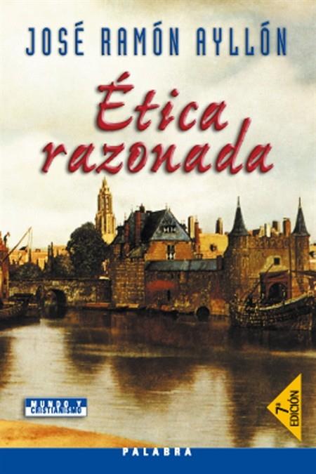 ETICA RAZONADA 5ED | 9788482398402 | AYLLON VEGA, JOSE RAMON | Librería Castillón - Comprar libros online Aragón, Barbastro
