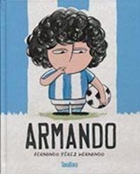 Armando | 9788416003600 | Pérez Hernando, Fernando | Librería Castillón - Comprar libros online Aragón, Barbastro