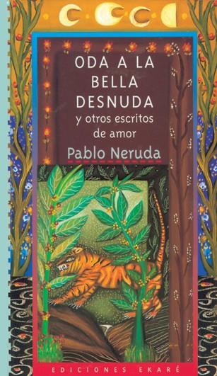 Oda a la bella desnuda - Nuevo formato | 9788493842918 | Neruda, Pablo | Librería Castillón - Comprar libros online Aragón, Barbastro