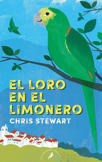 El loro en el limonero | 9788418173950 | Stewart, Chris | Librería Castillón - Comprar libros online Aragón, Barbastro