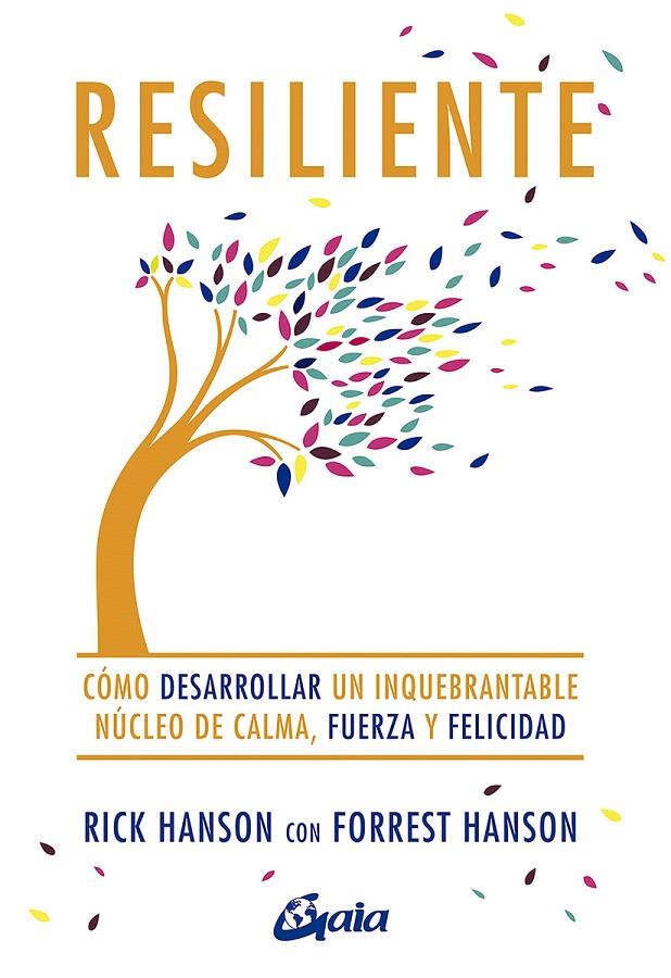 Resiliente | 9788484458098 | Hanson, Rick/Hanson, Forrest | Librería Castillón - Comprar libros online Aragón, Barbastro