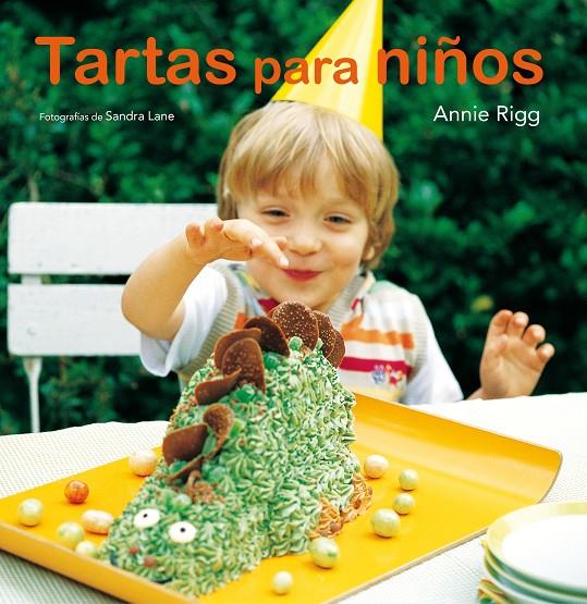 Tartas para niños | 9788425347481 | RIGG, ANNIE | Librería Castillón - Comprar libros online Aragón, Barbastro