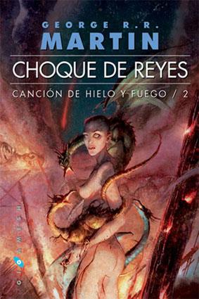 CHOQUE DE REYES - CANCION DE HIELO Y FUEGO 2  (rústica) | 9788496208353 | MARTIN, GEORGE R.R. | Librería Castillón - Comprar libros online Aragón, Barbastro