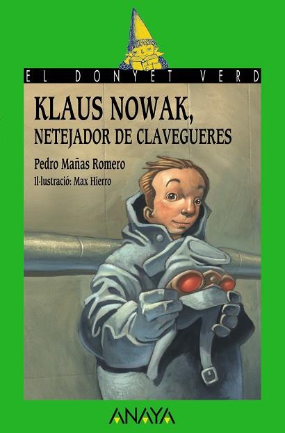 Klaus Nowak, netejador de clavegueres | 9788466778725 | Mañas Romero, Pedro | Librería Castillón - Comprar libros online Aragón, Barbastro