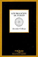 SILENCIOS DE FUEGO, LOS | 9788472236394 | COLINAS, ANTONIO | Librería Castillón - Comprar libros online Aragón, Barbastro