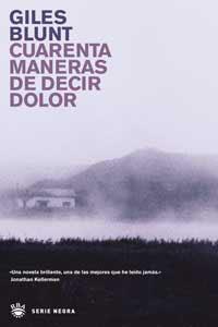 CUARENTA MANERAS DE DECIR DOLOR | 9788479019785 | BLUNT, GILES | Librería Castillón - Comprar libros online Aragón, Barbastro