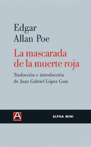 MASCARADA DE LA MUERTE ROJA, LA | 9788493654085 | POE, EDGAR ALLAN | Librería Castillón - Comprar libros online Aragón, Barbastro
