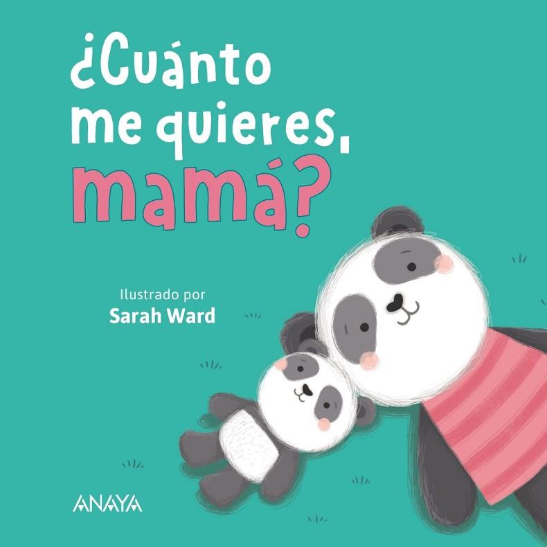 ¿Cuánto me quieres, mamá? | 9788414335086 | Ward, Sarah | Librería Castillón - Comprar libros online Aragón, Barbastro