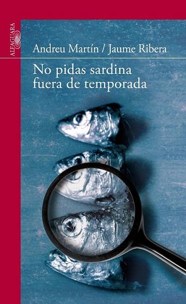 NO PIDAS SARDINA FUERA DE TEMPORADA | 9788420475141 | MARTIN FARRERO, ANDREU; RIBERA MUNTAÑA, JAUME | Librería Castillón - Comprar libros online Aragón, Barbastro