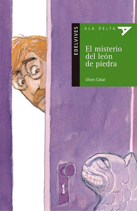 MISTERIO DEL LEON DE PIEDRA, EL (ALA DELTA) | 9788426349125 | Librería Castillón - Comprar libros online Aragón, Barbastro