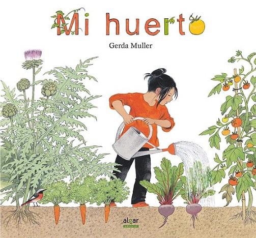 Mi huerto | 9788491420682 | MULLER, GERDA | Librería Castillón - Comprar libros online Aragón, Barbastro