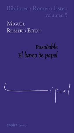 PASODOBLE / BARCO DE PAPEL | 9788424510503 | ROMERO ESTEO, MIGUEL | Librería Castillón - Comprar libros online Aragón, Barbastro