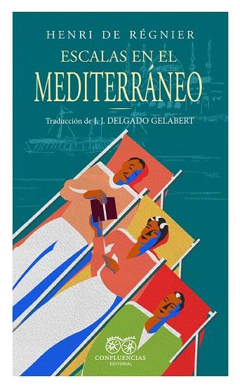 Escalas en el mediterráneo | 9788412700206 | de Régnier, Henri | Librería Castillón - Comprar libros online Aragón, Barbastro