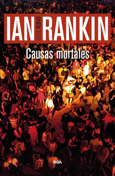 Causas mortales | 9788490565025 | RANKIN , IAN | Librería Castillón - Comprar libros online Aragón, Barbastro