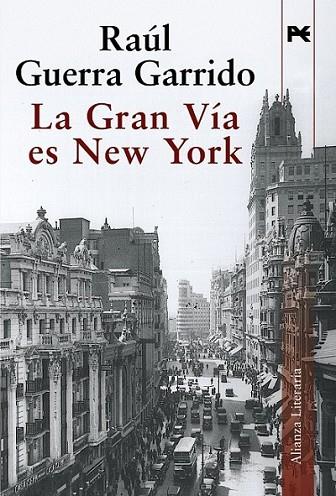 GRAN VÍA ES NEW YORK, LA | 9788420684376 | GUERRA GARRIDO, RAÚL | Librería Castillón - Comprar libros online Aragón, Barbastro