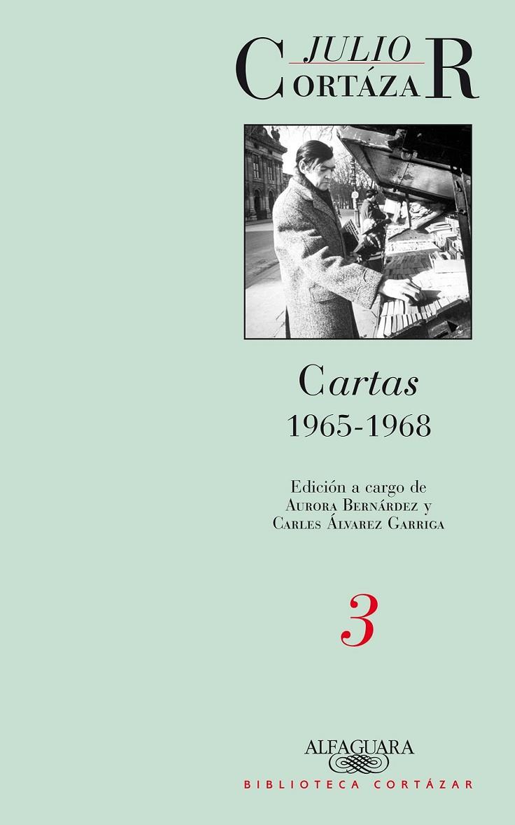 JULIO CORTAZAR CARTAS 3 (1964-1968) | 9789870422709 | CORTAZAR, JULIO | Librería Castillón - Comprar libros online Aragón, Barbastro