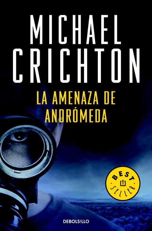 AMENAZA DE ANDROMEDA, LA | 9788483463932 | CRICHTON, MICHAEL | Librería Castillón - Comprar libros online Aragón, Barbastro