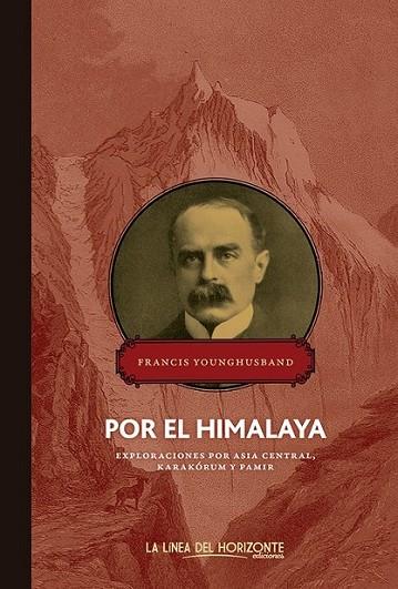 Por el Himalaya | 9788415958109 | Younghusband, Francis | Librería Castillón - Comprar libros online Aragón, Barbastro