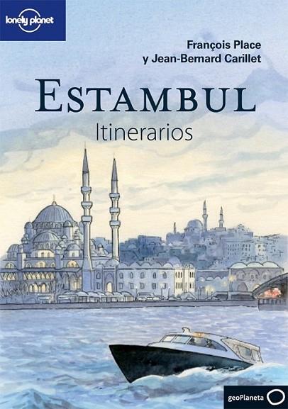 Estambul. Itinerarios - Lonely Planet | 9788408075462 | Carillet, Jean-Bernard; Place, François | Librería Castillón - Comprar libros online Aragón, Barbastro