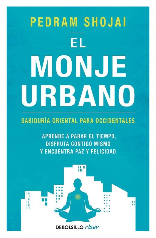 El monje urbano | 9788466342292 | Shojai, Pedram | Librería Castillón - Comprar libros online Aragón, Barbastro