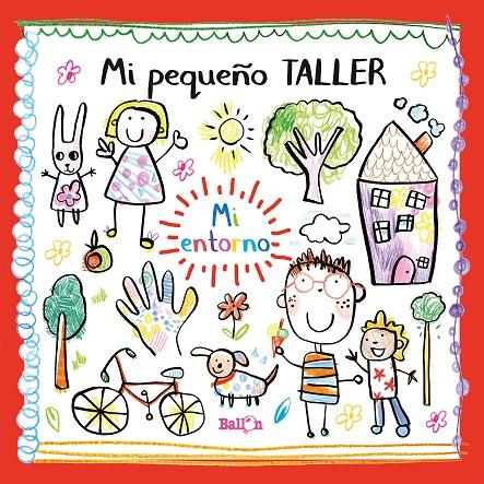 Mi pequeño Taller - Mi entorno | 9789403212753 | BALLON | Librería Castillón - Comprar libros online Aragón, Barbastro