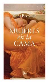MUJERES EN LA CAMA | 9786079409906 | Berriault, Gina ; | Librería Castillón - Comprar libros online Aragón, Barbastro