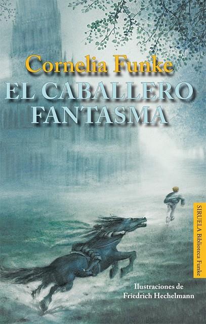 CABALLERO FANTASMA, EL | 9788498416466 | FUNKE, CORNELIA | Librería Castillón - Comprar libros online Aragón, Barbastro