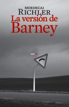 VERSIÓN DE BARNEY, LA | 9788496867789 | RICHLER, MORDECAI | Librería Castillón - Comprar libros online Aragón, Barbastro