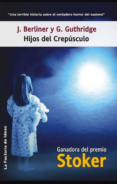 HIJOS DEL CREPUSCULO (P.STOKER) | 9788498001273 | BERLINER, J.; GUTHRIDGE, G. | Librería Castillón - Comprar libros online Aragón, Barbastro