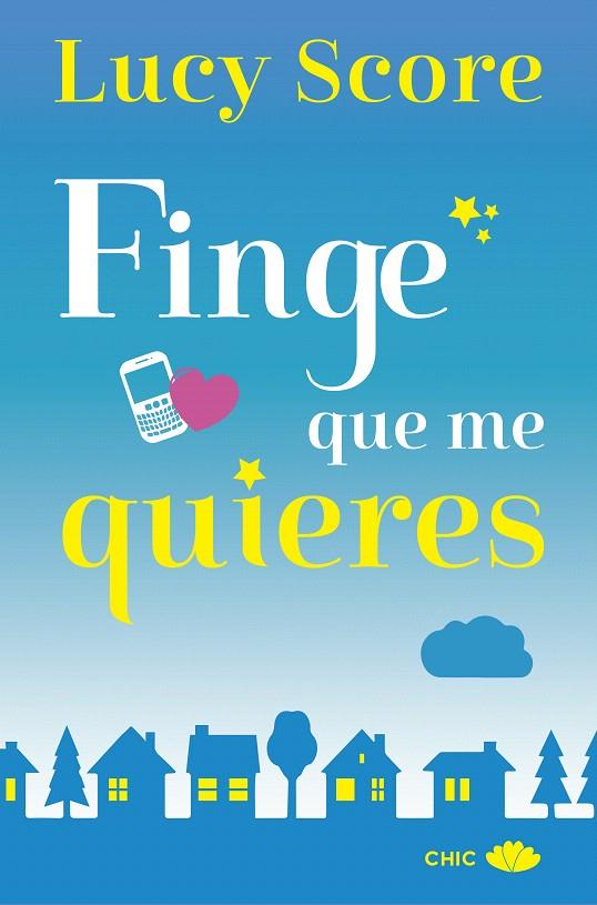 Finge que me quieres | 9788417333386 | Score, Lucy | Librería Castillón - Comprar libros online Aragón, Barbastro