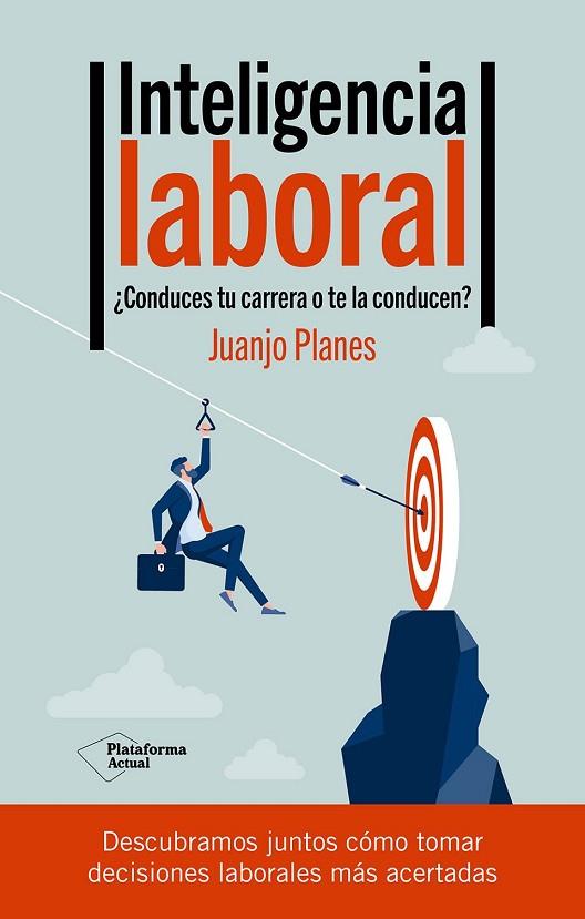 Inteligencia laboral | 9788419655660 | Planes, Juanjo | Librería Castillón - Comprar libros online Aragón, Barbastro