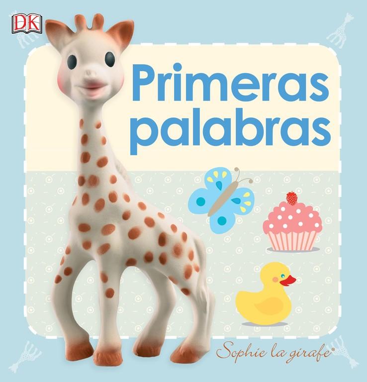 Primeras palabras - Sophie la girafe | 9780241254974 | Varios autores | Librería Castillón - Comprar libros online Aragón, Barbastro