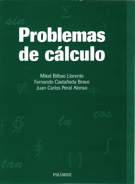 PROBLEMAS DE CALCULO | 9788436812282 | BILBAO LLORENTE, MIKEL | Librería Castillón - Comprar libros online Aragón, Barbastro
