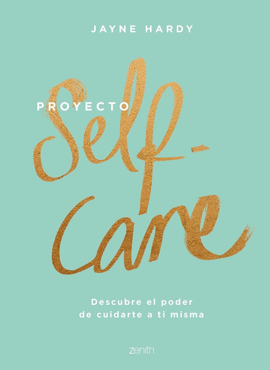 Proyecto self-care | 9788408213857 | Hardy, Jayne | Librería Castillón - Comprar libros online Aragón, Barbastro