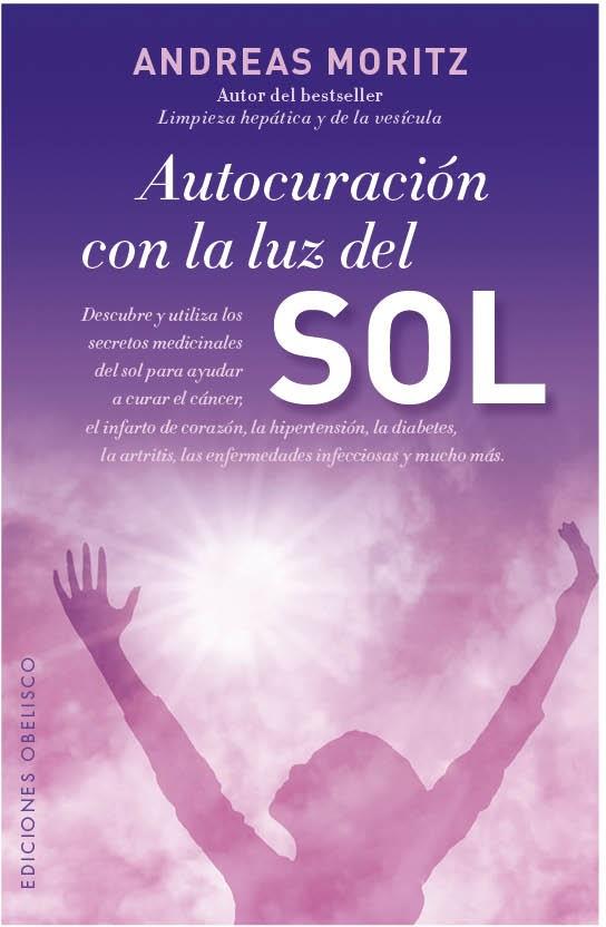 Autocuración con la luz del sol | 9788497779494 | MORITZ, ANDREAS | Librería Castillón - Comprar libros online Aragón, Barbastro