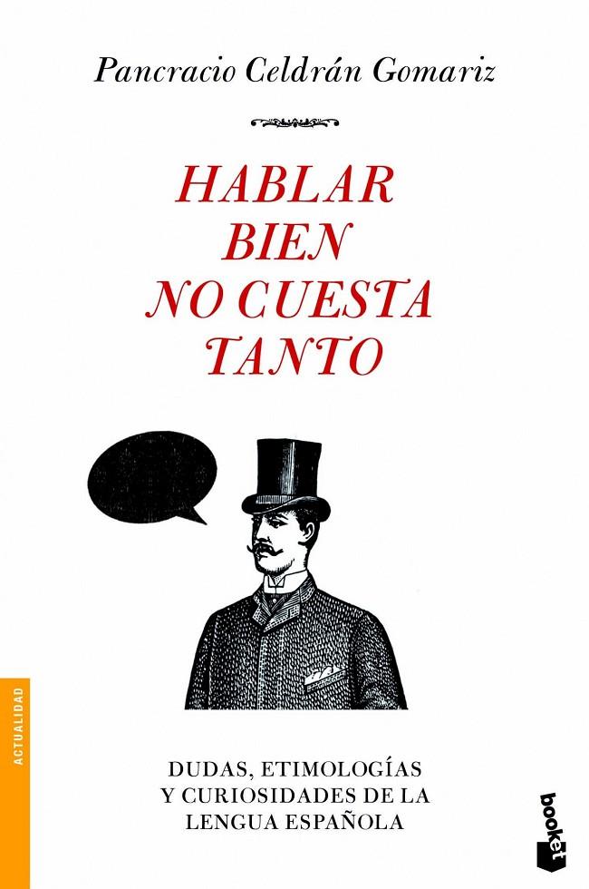 Hablar bien no cuesta tanto | 9788499980928 | Celdrán Gomariz, Pancracio | Librería Castillón - Comprar libros online Aragón, Barbastro