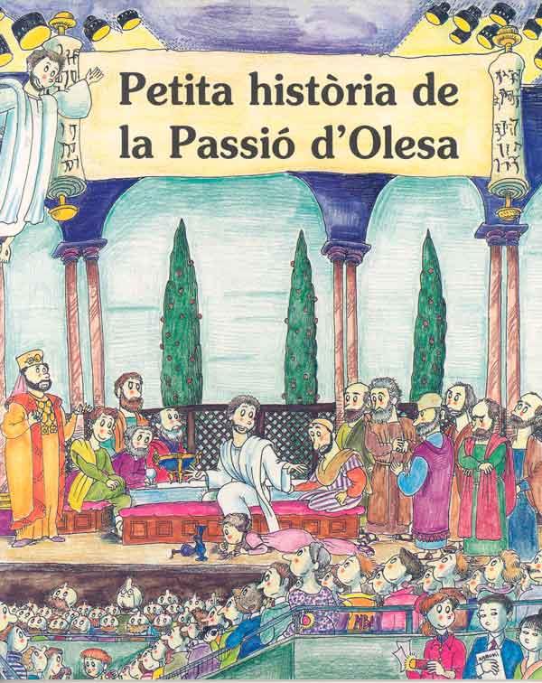 Petita Història de la Passió d?Olesa | 9788488591555 | Temporal, Josep | Librería Castillón - Comprar libros online Aragón, Barbastro