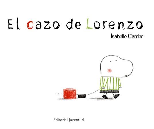 CAZO DE LORENZO, EL | 9788426137814 | CARRIER, ISABELLE | Librería Castillón - Comprar libros online Aragón, Barbastro