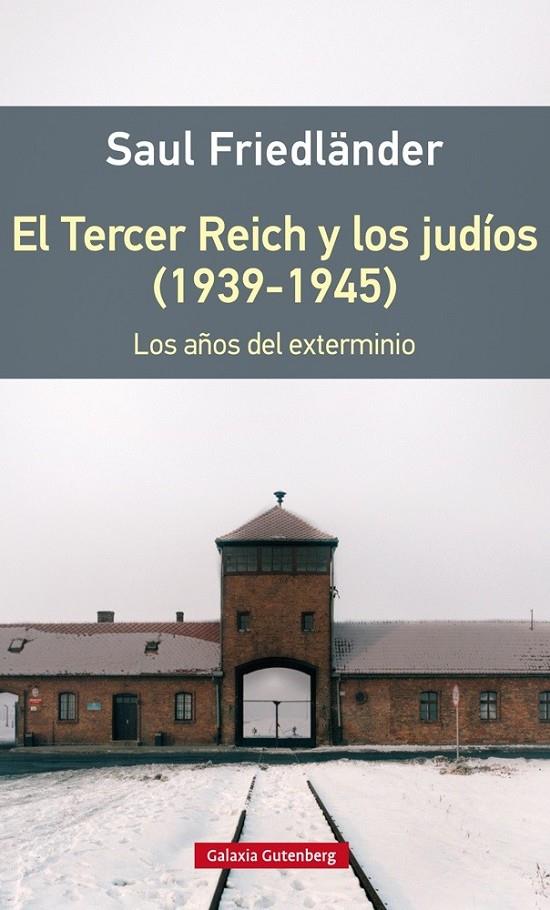 El Tercer Reich y los judíos (1939-1945)- RÚSTICA | 9788416495542 | Friedländer, Saul | Librería Castillón - Comprar libros online Aragón, Barbastro