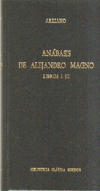 ANABASIS DE ALEJANDRO MAGNO. LIBRO I - III | 9788424902667 | ARRIANO | Librería Castillón - Comprar libros online Aragón, Barbastro