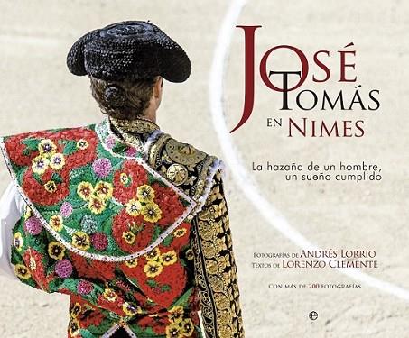 José Tomás en Nimes | 9788499708225 | Lorrio, Andrés; Clemente, Lorenzo | Librería Castillón - Comprar libros online Aragón, Barbastro