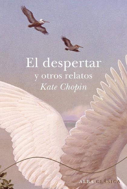 DESPERTAR Y OTROS RELATOS, EL | 9788484286059 | CHOPIN, KATE | Librería Castillón - Comprar libros online Aragón, Barbastro