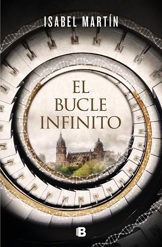 El bucle infinito | 9788466668101 | Martín, Isabel | Librería Castillón - Comprar libros online Aragón, Barbastro