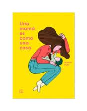 Una mamá es como una casa | 9788412015058 | Petit, Aurore | Librería Castillón - Comprar libros online Aragón, Barbastro