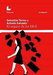 El saqueo de los ERE | 9788416616237 | Salvador Ruiz, Antonio; Torres, Sebastián | Librería Castillón - Comprar libros online Aragón, Barbastro