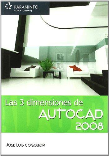 3 DIMENSIONES DE AUTOCAD 2008, LAS | 9788428330329 | COGOLLOR, JOSE LUIS | Librería Castillón - Comprar libros online Aragón, Barbastro